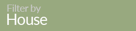 Filter by House